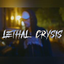 LETHAL CRYSIS