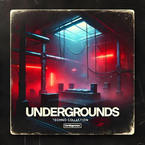 UNDERGROUNDS