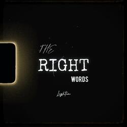 THE RIGHT WORDS