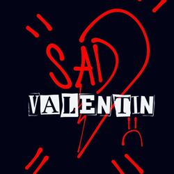 Sad Valentin