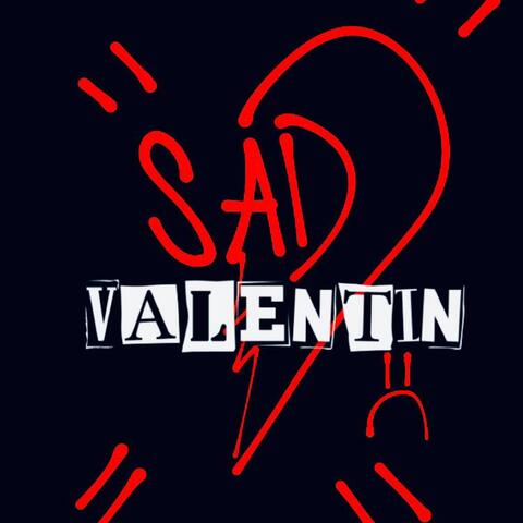 Sad Valentin