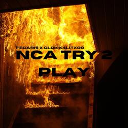 nca try 2 play