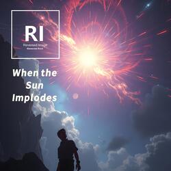 When the Sun Implodes