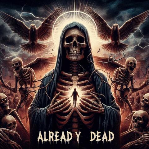 Or Already Dead
