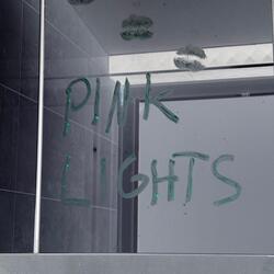 PINK LIGHTS