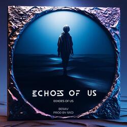 Echoes of Us