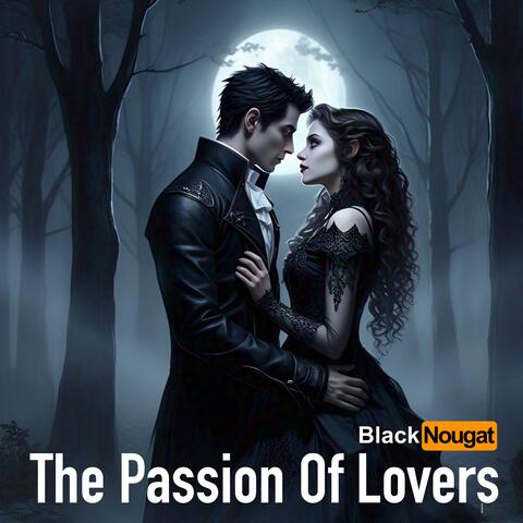 The Passion Of Lovers