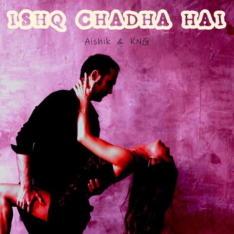 Ishq Chadha Hai