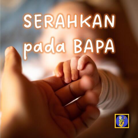 Serahkan Pada Bapa