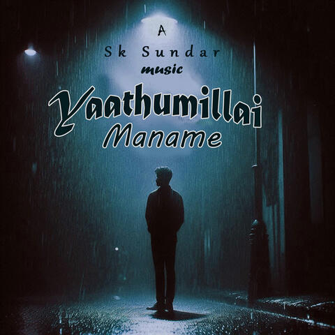 Yaathumillai Maname