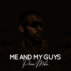 Me And My Guys