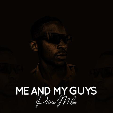 Me And My Guys