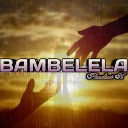 Bambelela