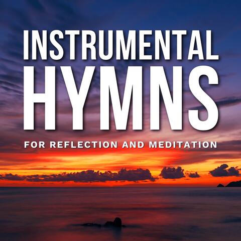 Instrumental Hymns For Reflection and Meditation