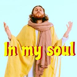In my soul