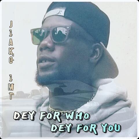 Dey for who dey for you