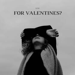 For Valentines?