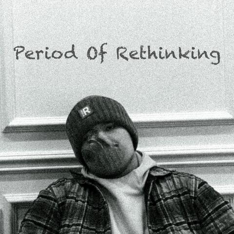 Period Of Rethinking