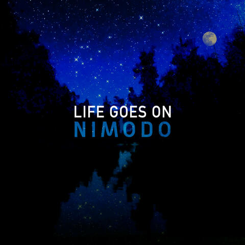 LIFE GOES ON