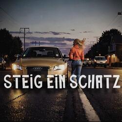 Steig ein Schatz