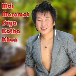 Moi Moromot Diya Kotha Khon