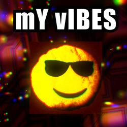 mY vIBES