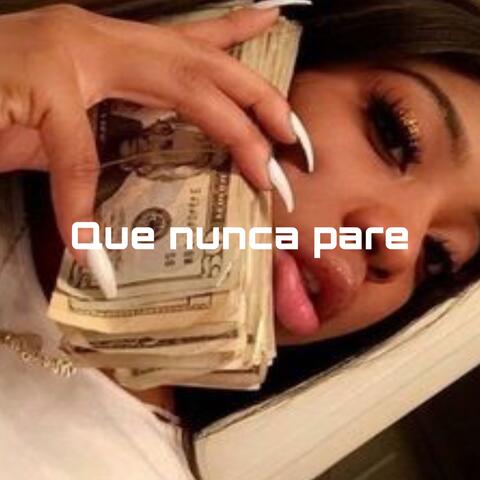 QUE NUNCA PARE