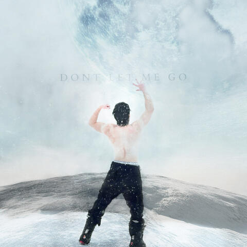 Dont Let Me Go