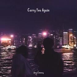 Carry You Again