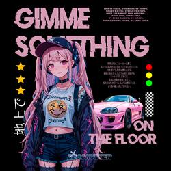 Gimme Something On The Floor