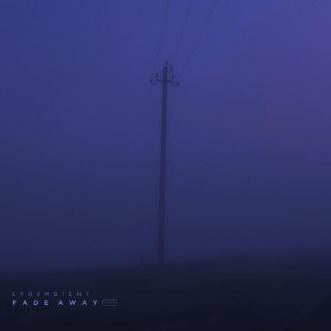 fade away