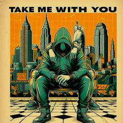 Take Me With You