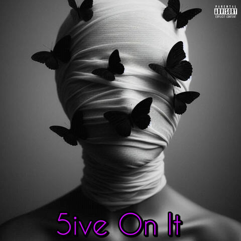 5ive On It