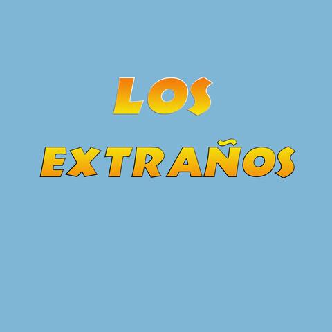 LOS EXTRAÑOS