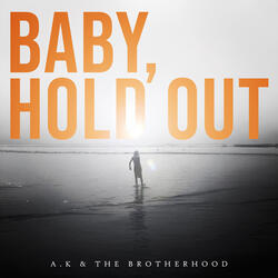 Baby Hold Out