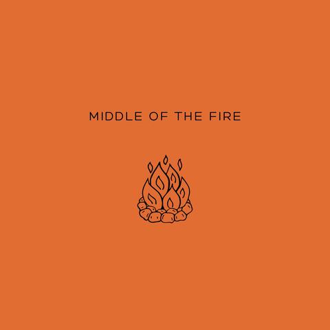 middle of the fire