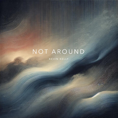 Not Around