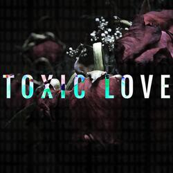 Toxic Love