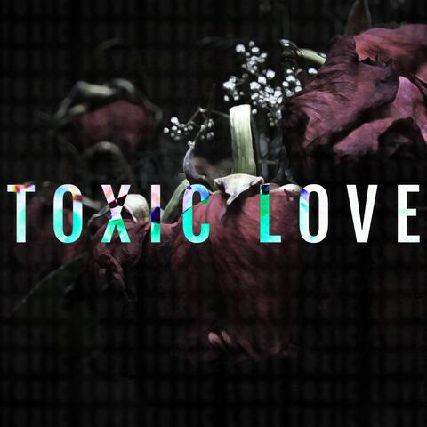 Toxic Love