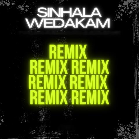 Sinhala Wedakam (Remix)