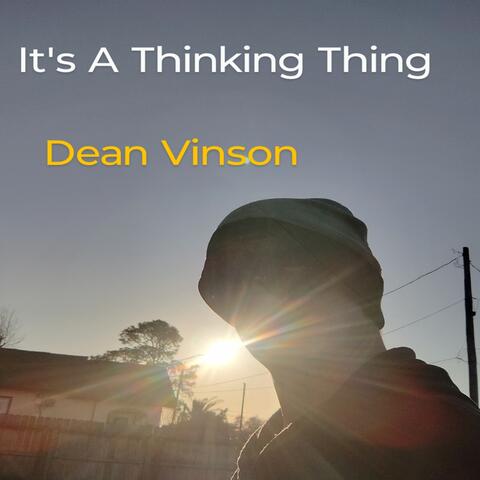 I'ts A Thinking Thing