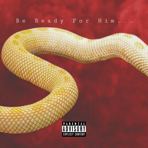 Be Ready For Him…