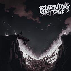 Burning Bridges