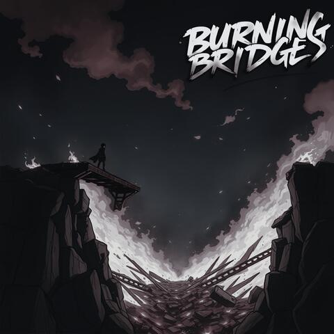 Burning Bridges
