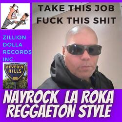 TAKE  THIS  JOB  FUCK  THIS SHIT