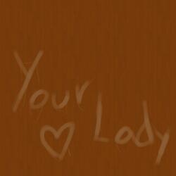 Your Lady