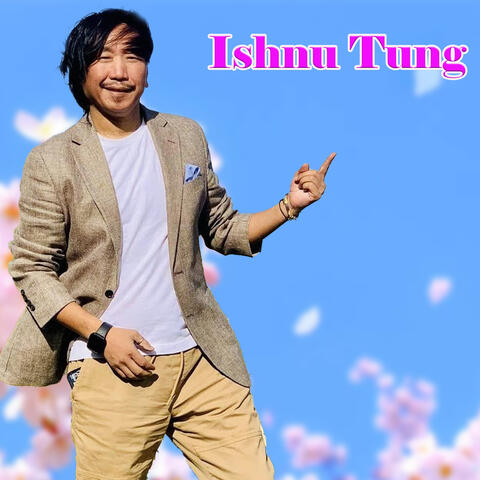 Ishnu Tung