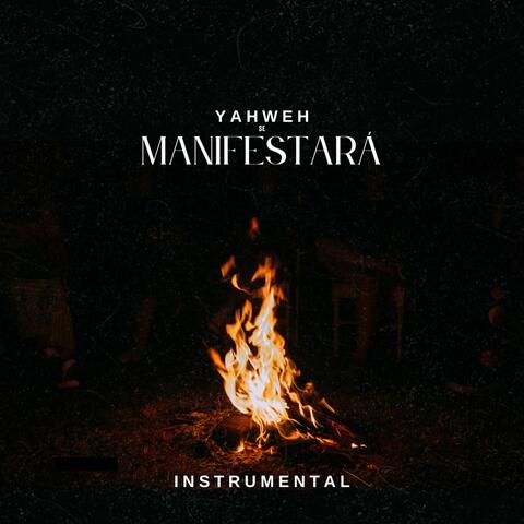 YAHWEH SE MANIFESTARÁ
