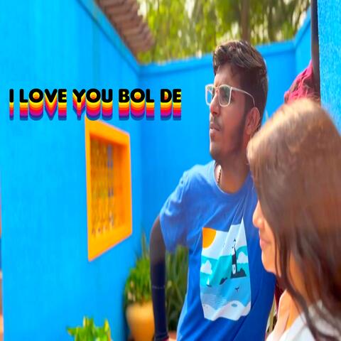 I Love You Bol De