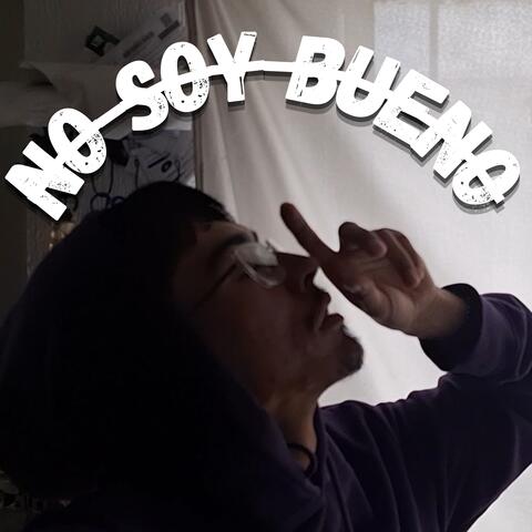 No Soy Bueno